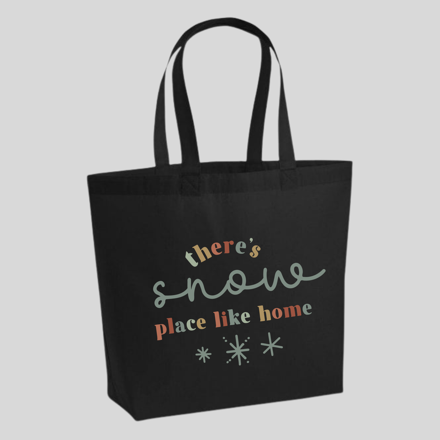 There's Snow Place Like Home Tote