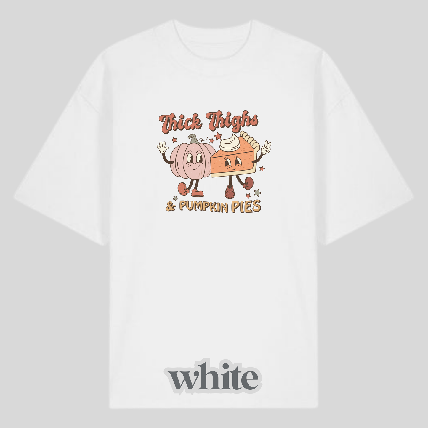 Thick Thighs & Pumpkin Pies Shirt