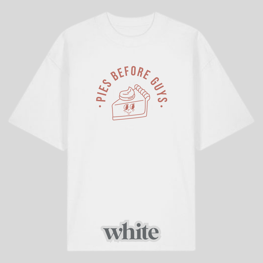 Pies Before Guys Shirt