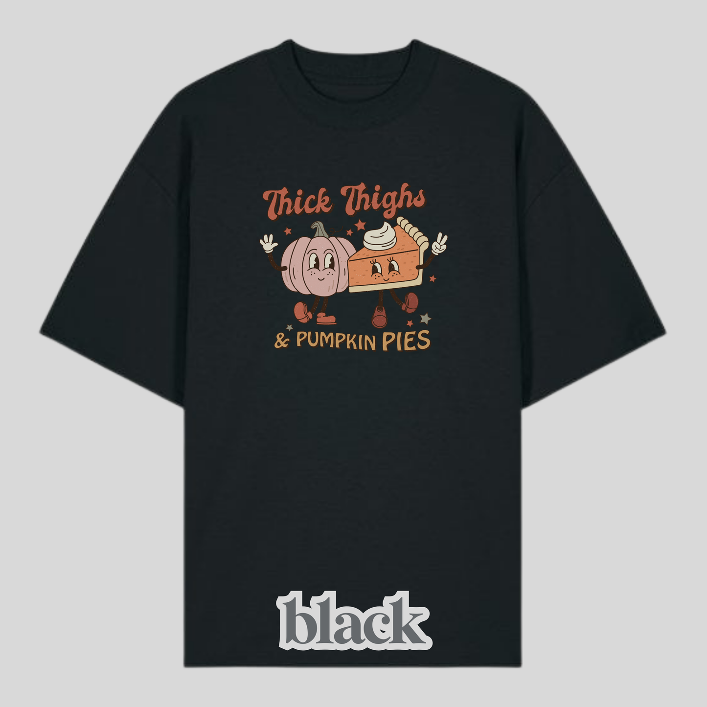 Thick Thighs & Pumpkin Pies Shirt