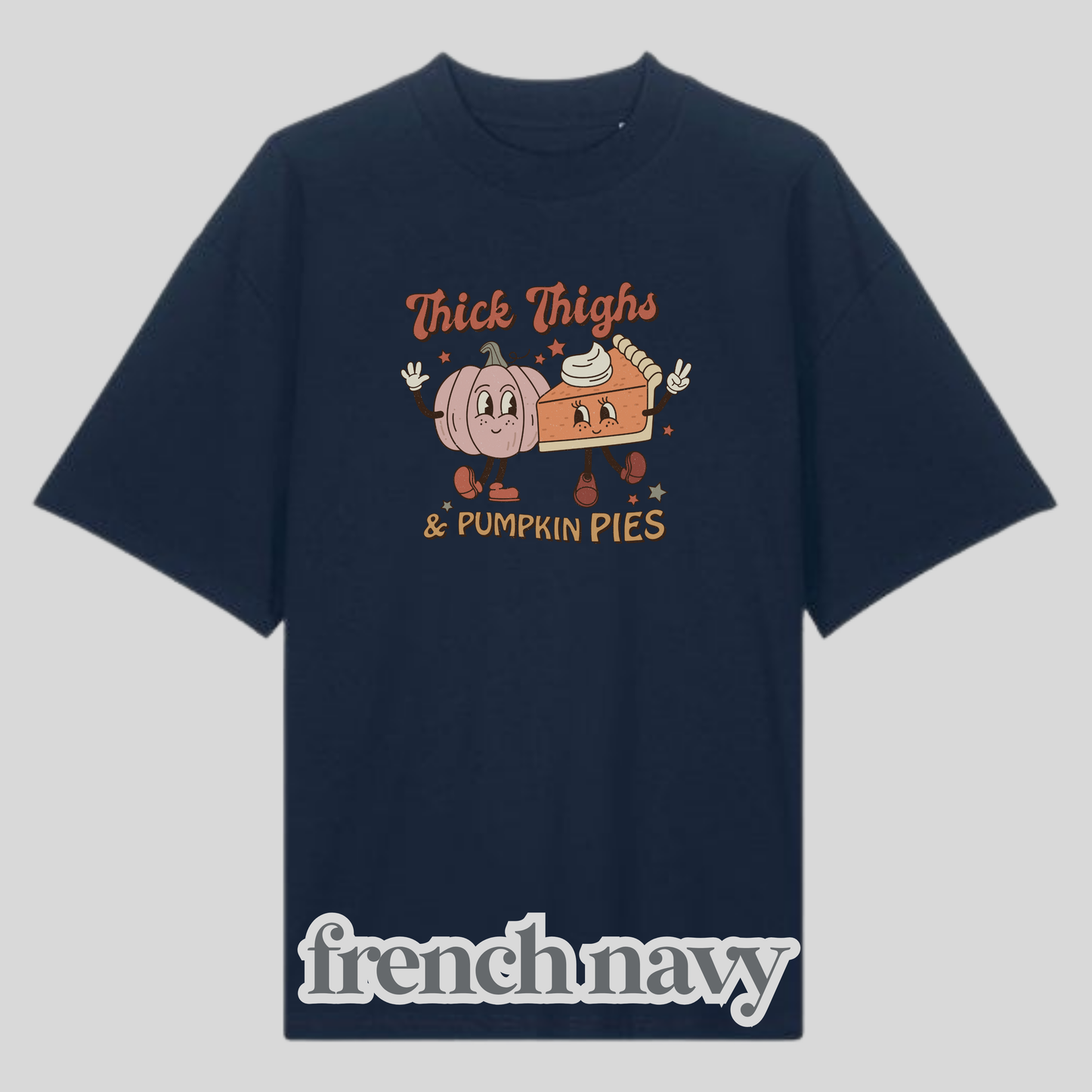 Thick Thighs & Pumpkin Pies Shirt