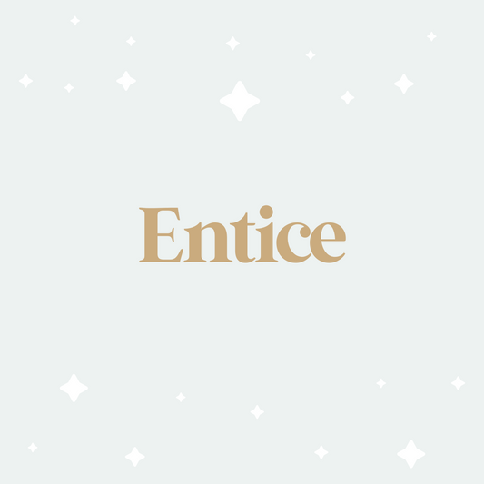 Entice