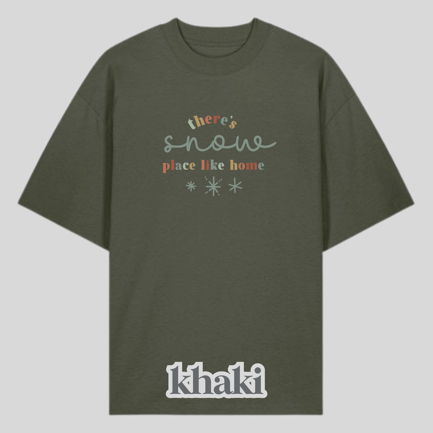 There's Snow Place Like Home Shirt