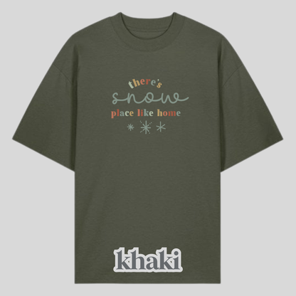 There's Snow Place Like Home Shirt