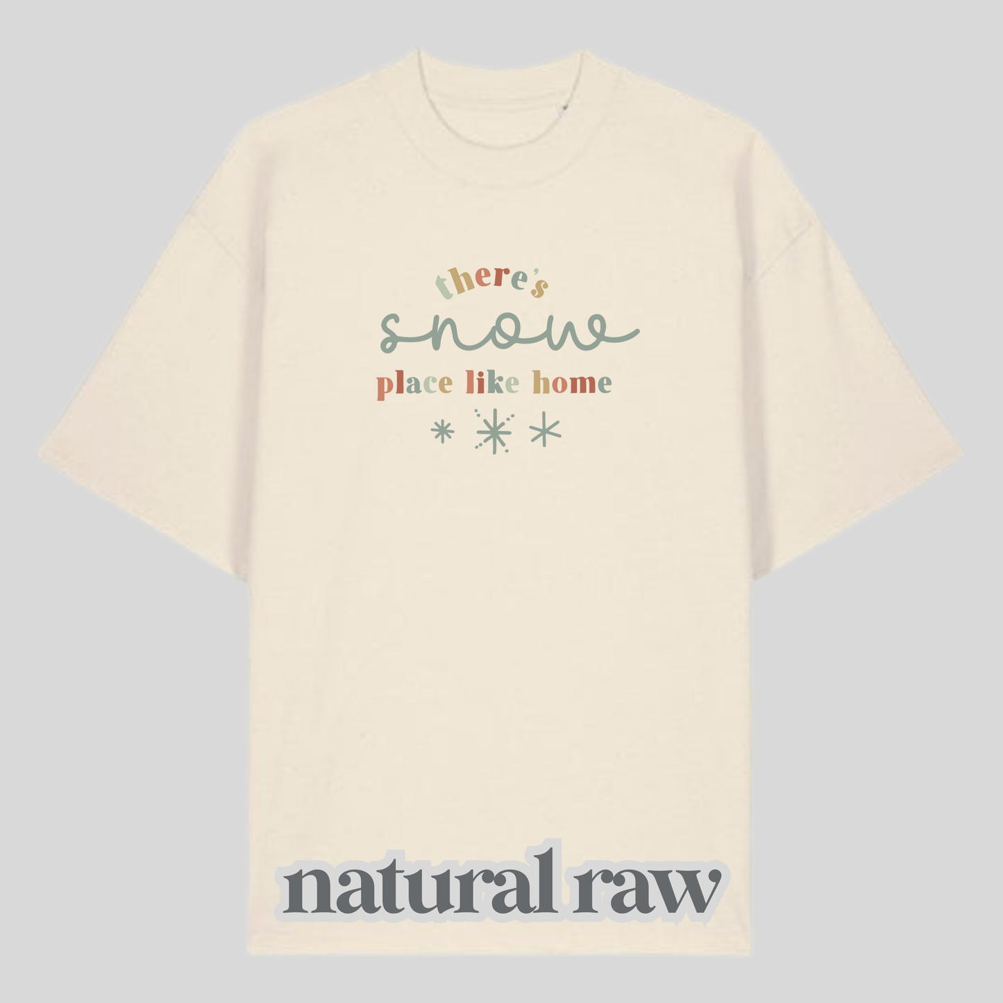 There's Snow Place Like Home Shirt