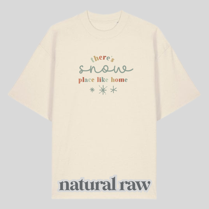 There's Snow Place Like Home Shirt