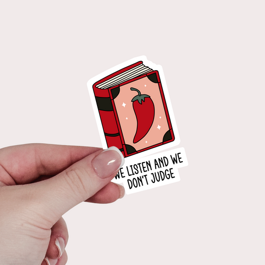 we listen and we don't judge